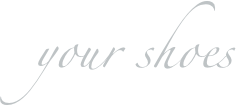 your shoes
